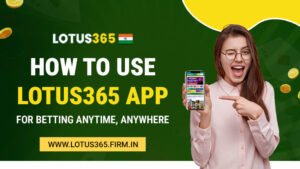 Read more about the article How to Use Lotus365 App for Betting Anytime, Anywhere